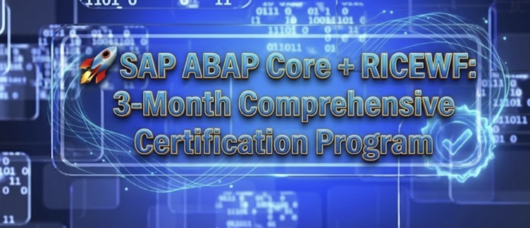 🚀 SAP ABAP Core + RICEWF: 3-Month Comprehensive Certification Program